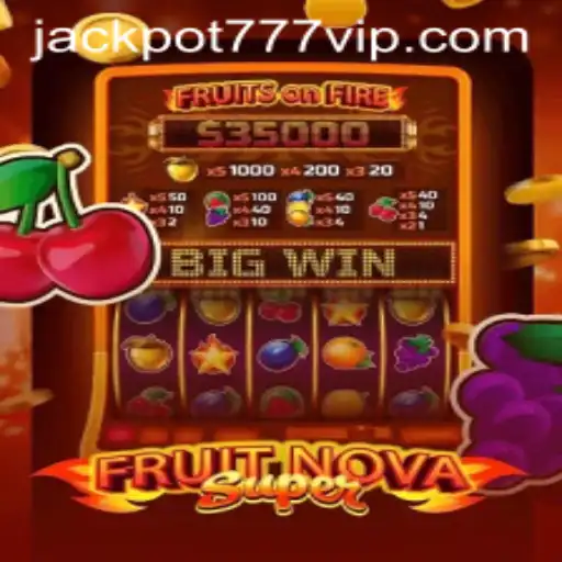 Exploring the Exciting World of FruitNovaSuper and the Thrill of Jackpot 777 Login