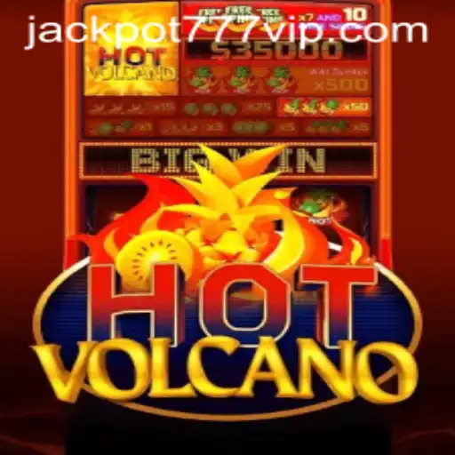 Exploring the Exciting World of HotVolcano: A Guide to Gameplay and Strategy