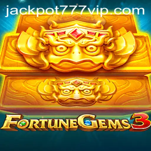 FortuneGems3: Exploring the Exciting World of Jackpot 777 Login