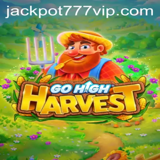 Exploring the Exciting World of GoHighHarvest and the Jackpot 777 Login