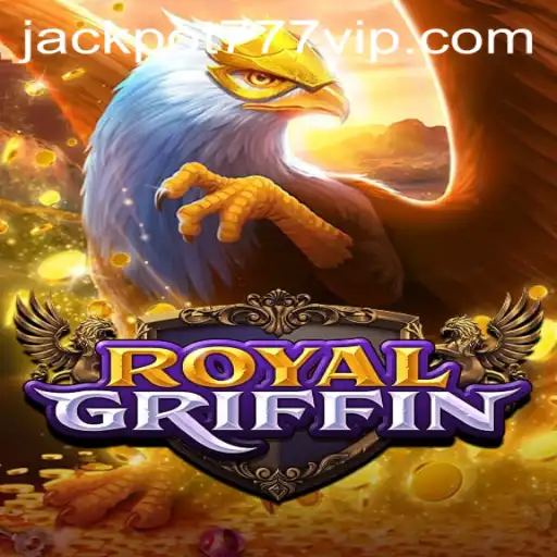 Exploring RoyalGriffin: A Thrilling Adventure in the World of Jackpot 777 Login